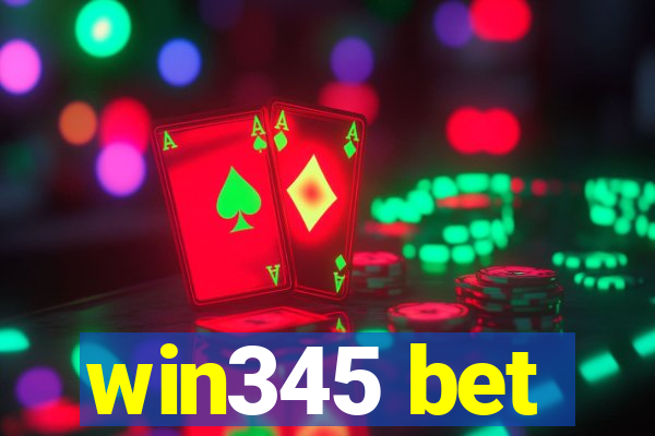 win345 bet